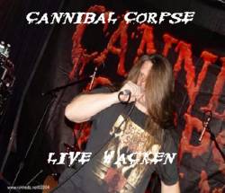 Cannibal Corpse : Live in Wacken